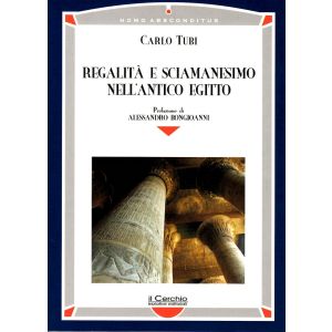 Regalità e Sciamanesimo nell'Antico Egitto.
