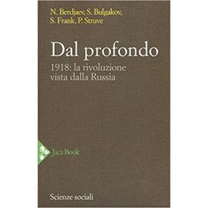 Dal profondo. 1918: la Rivoluzione vista dalla Russia.
