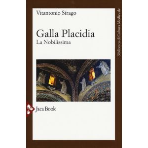 Galla Placidia, la Nobilissima