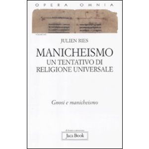 Manicheismo. Un tentativo di religione universale. Volume IX/2
