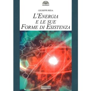 L'Energia e le sue forme di esistenza.