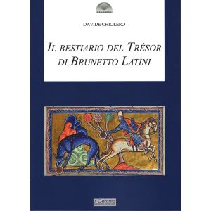 Il bestiario del Trèsor di Brunetto Latini.