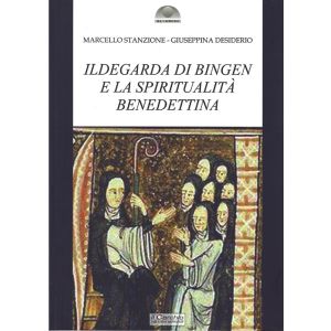 Ildegarda di Bingen e la spiritualità benedettina