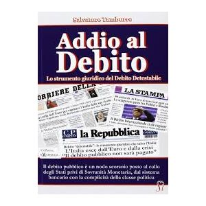 Addio al debito. Lo strumento giuridico del debito Detestabile.
