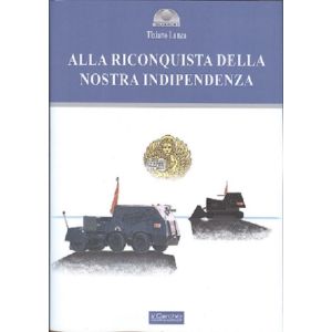 Alla riconquista della nostra indipendenza.