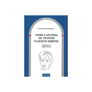 Amore e giustizia nel pensiero di Jacques Maritain