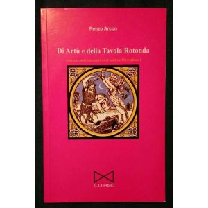 Di Artù e della Tavola Rotonda 