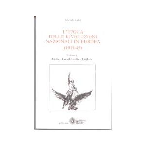 L'epoca delle rivoluzioni nazionali in Europa (1919-1945) - Austria, Cecoslovacchia, Ungheria.