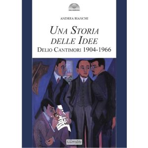 Una storia delle Idee. Delio Cantimori.