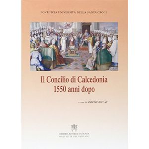 Il Concilio di Calcedonia 1550 anni dopo