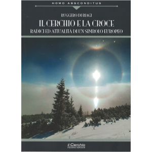 Il Cerchio e la Croce - Radici ed attualità di un simbolo europeo.