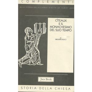 Citeaux e il monachesimo del suo tempo