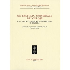 Un Trattato universale dei Colori.(mns. 2861 Biblioteca Universitaria di Bologna)