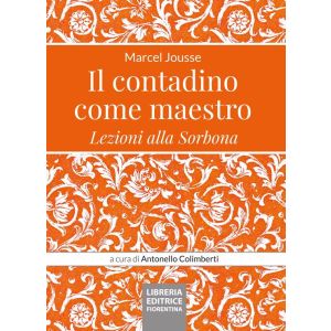 Il Contadino come Maestro - Lezioni alla Sorbona.