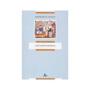 I creatori di moneta. - Chi crea la moneta? Chi dovrebbe crearla?