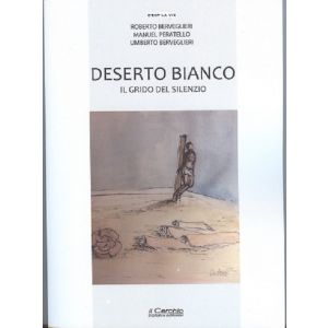 Deserto Bianco. Il grido del silenzio.
