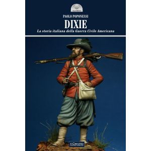 DIXIE. La storia italiana della Guerra Civile Americana
