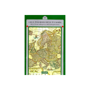 I due polmoni dell'Europa. - Est e Ovest alla prova dell'integrazione