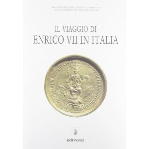 Il Viaggio di Enrico VII in Italia