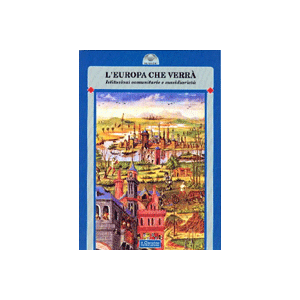 L'Europa che verra' - Istituzioni comunitarie e sussidiarieta'