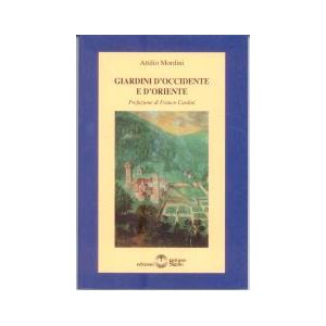 Giardini d'Occidente e d'Oriente.