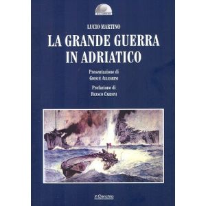 LA GRANDE GUERRA IN ADRIATICO