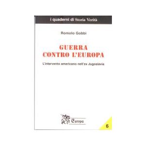 Guerra contro l'Europa - L'intervento americano nella ex-Jugoslavia