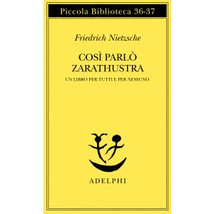 Così parlò Zarathustra. - Un libro per tutti e per nessuno