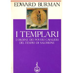 I Templari. L'ordine dei poveri Cavalieri del Tempio di Salomone.