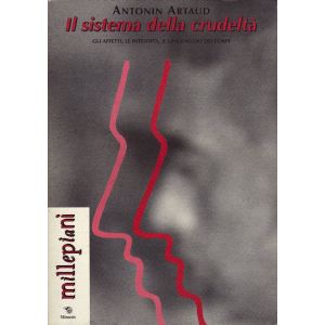 Il sistema della crudeltà - Gli affetti, le intensità, il linguaggio dei corpi.