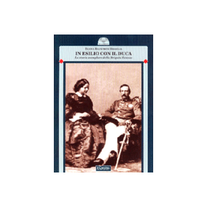 In esilio con il Duca. - La storia esemplare della Brigata Estense