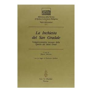La inchiesta del San Gradale. - Volgarizzamento toscano della "Queste de Saint Graal"
