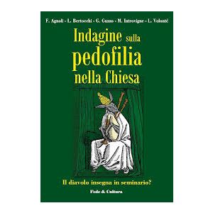 Indagine sulla pedofilia nella Chiesa. - Il diavolo insegna in seminario?
