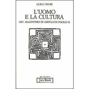 L'uomo e la cultura nel Magistero di Giovanni Paolo II