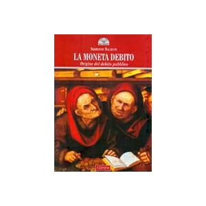 La Moneta Debito. Origine del debito pubblico