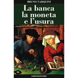 La banca la moneta e l'usura - La costituzione tradita