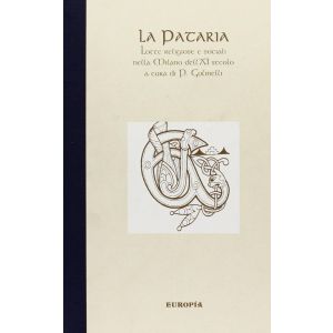 La Pataria. Lotte religiose e sociali nella Milano dell'XI secolo