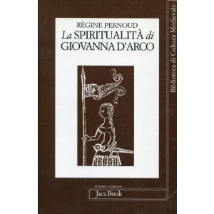 La spiritualità di Giovanna d'Arco