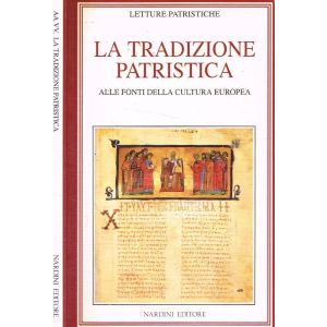 La tradizione patristica. - Alle fonti della cultura europea
