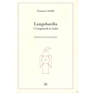 Langobardìa - I Longobardi  in Italia