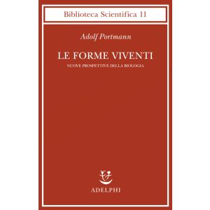 Le forme viventi. - Nuove prospettive della biologia