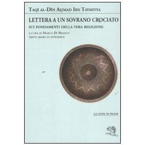 Lettera a un sovrano crociato sui fondamenti della vera religione.