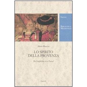 Lo spirito della Provenza. Da Guglielmo IX a Pound