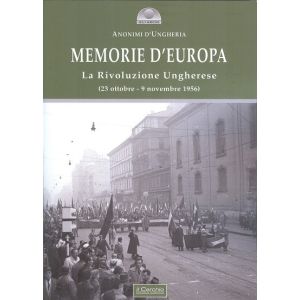 Memorie d'Europa. La Rivoluzione Ungherese.