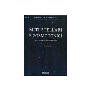Miti stellari e cosmogonici. Dall'India al nuovo mondo