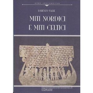 Miti nordici e miti celtici. Nuova edizione.