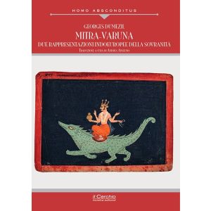 Mitra - Varuna. Saggio su due rappresentazioni indoeuropee della sovranità.