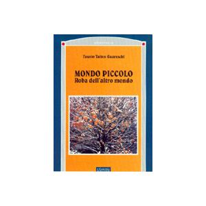 Mondo piccolo. Roba dell'altro mondo