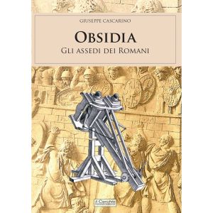 Obsidia. Gli assedi dei romani.