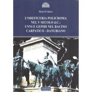 L'oreficeria policroma nel V secolo d.C.: unni e gepidi nel bacino carpatico - danubiano